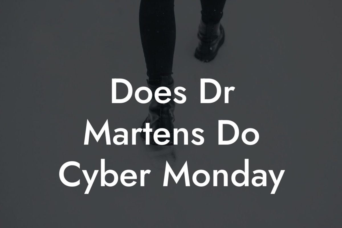 Does Dr Martens Do Cyber Monday
