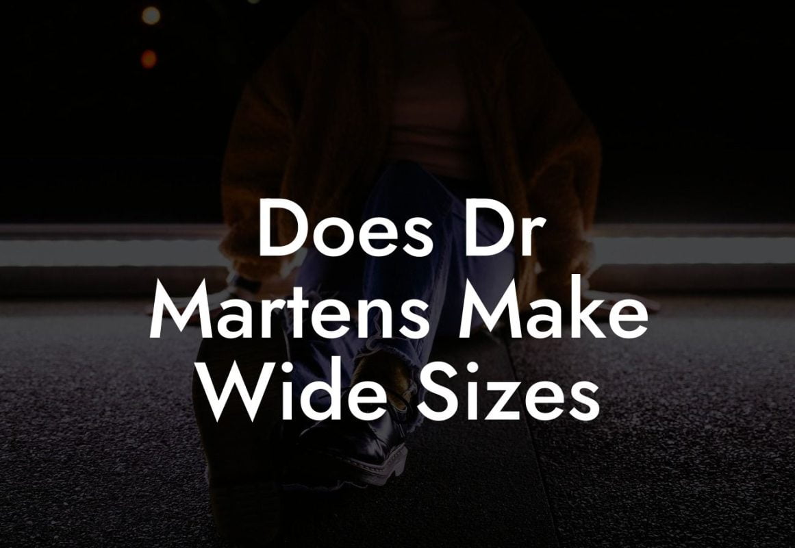 Does Dr Martens Make Wide Sizes