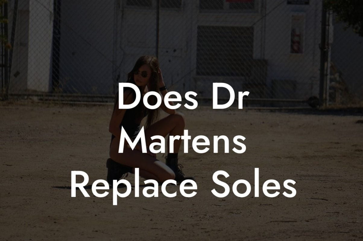 Does Dr Martens Replace Soles