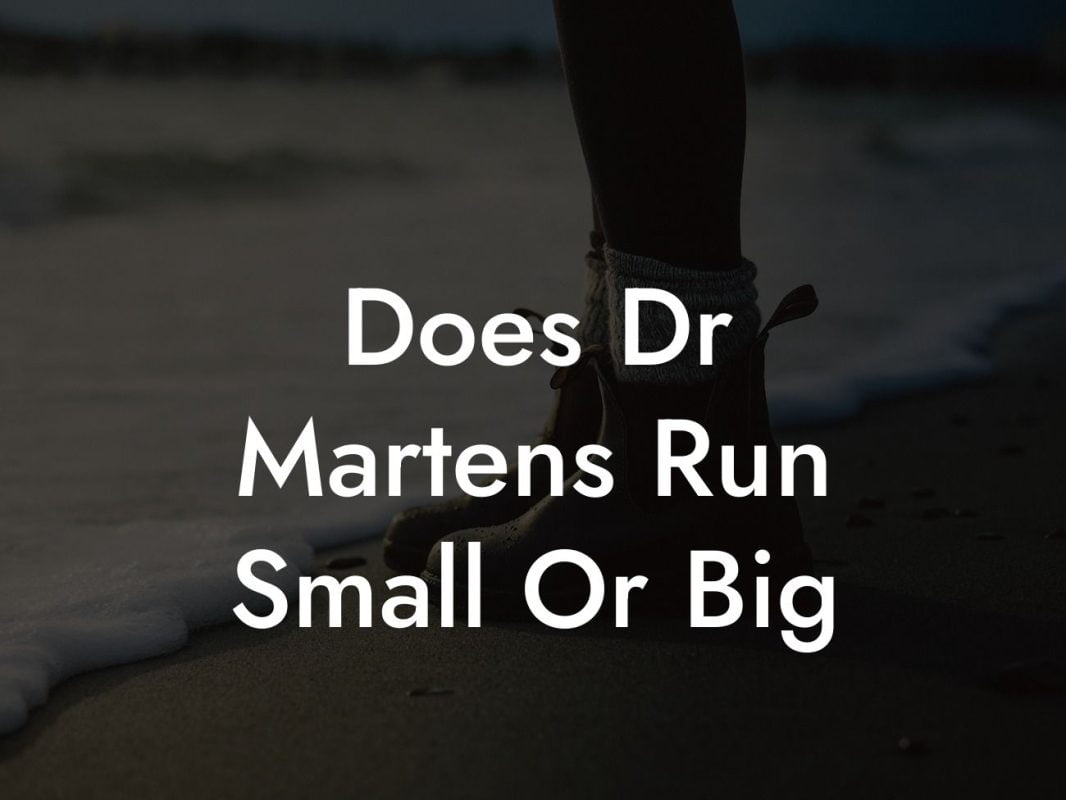 Does Dr Martens Run Small Or Big