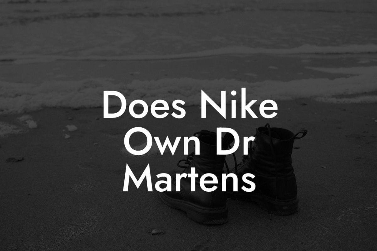 Does Nike Own Dr Martens