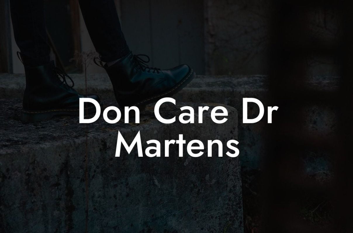 Don Care Dr Martens