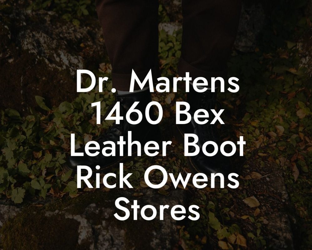 Dr. Martens 1460 Bex Leather Boot Rick Owens Stores