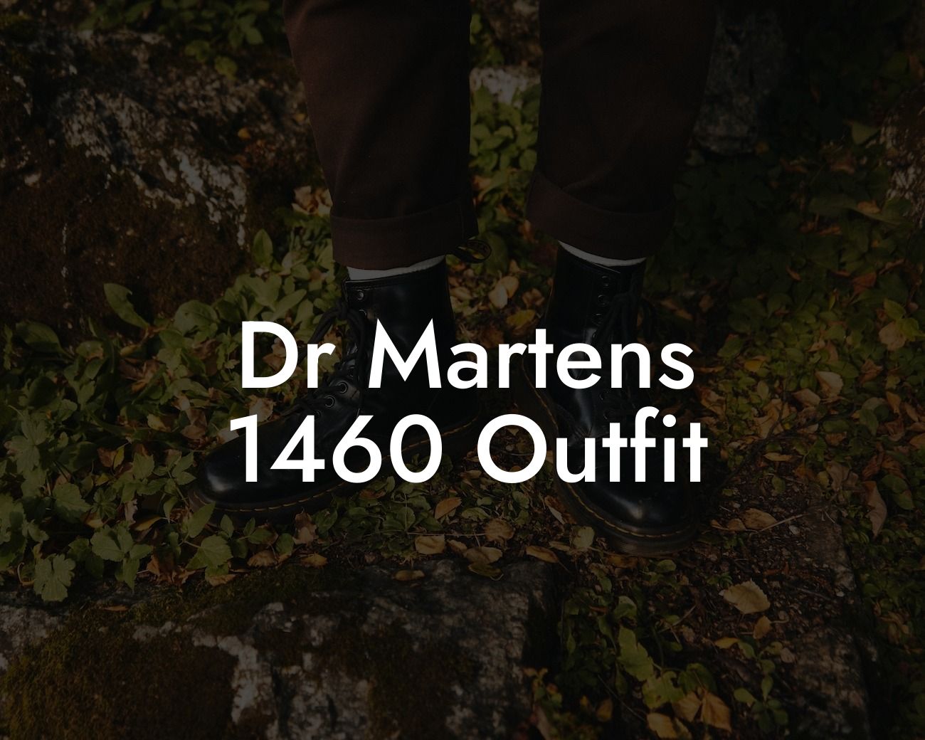 Dr Martens 1460 Outfit