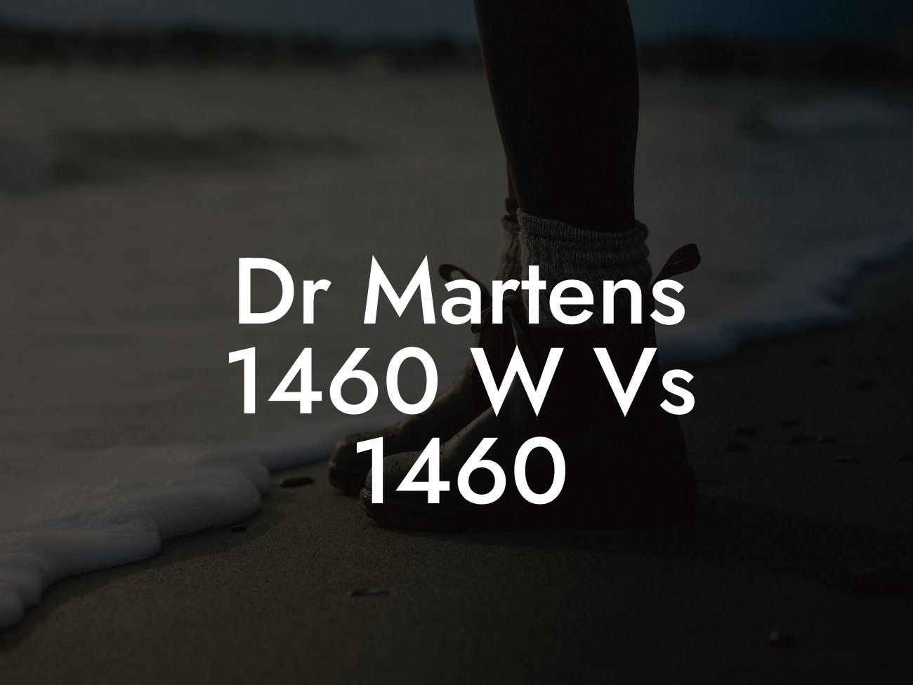 Dr Martens 1460 W Vs 1460