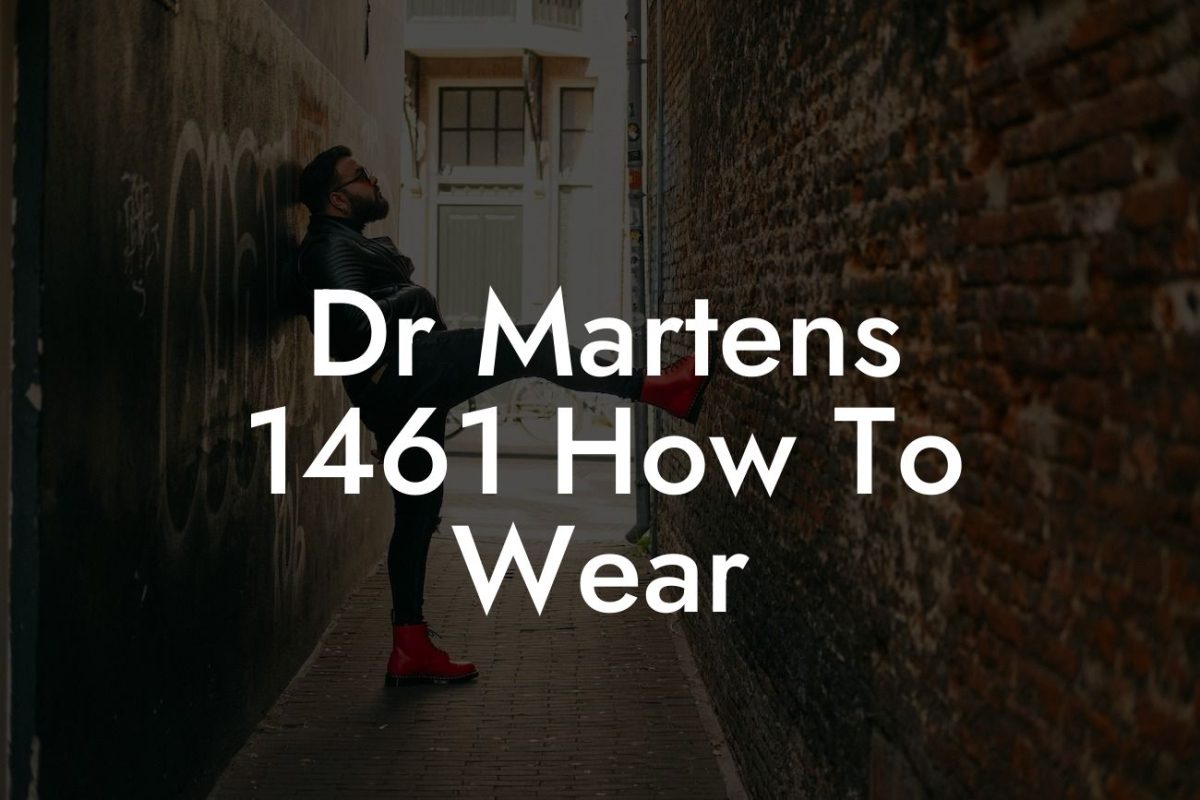 Dr Martens 1461 How To Wear