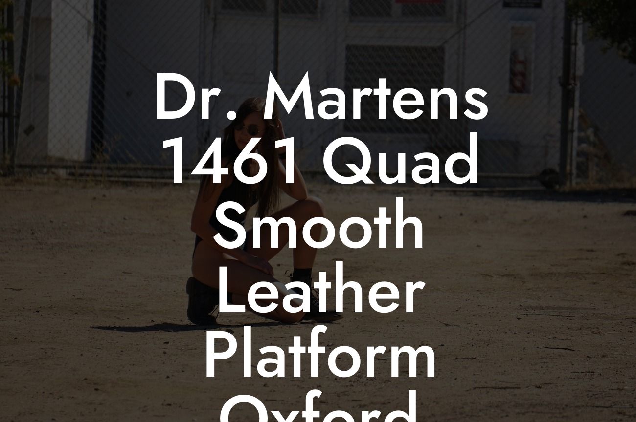 Dr. Martens 1461 Quad Smooth Leather Platform Oxford