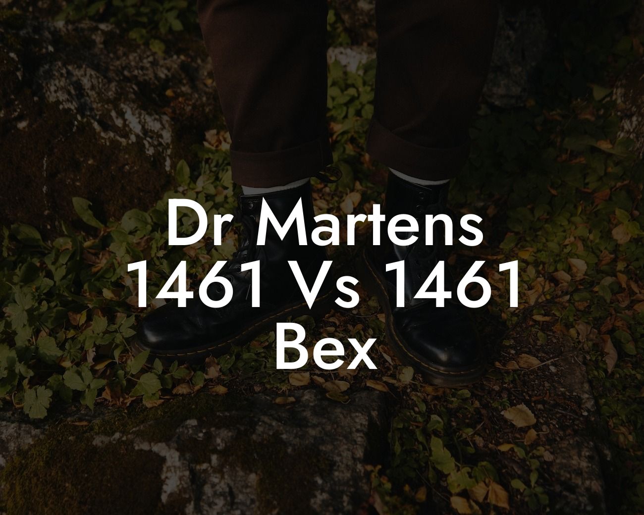 Dr Martens 1461 Vs 1461 Bex