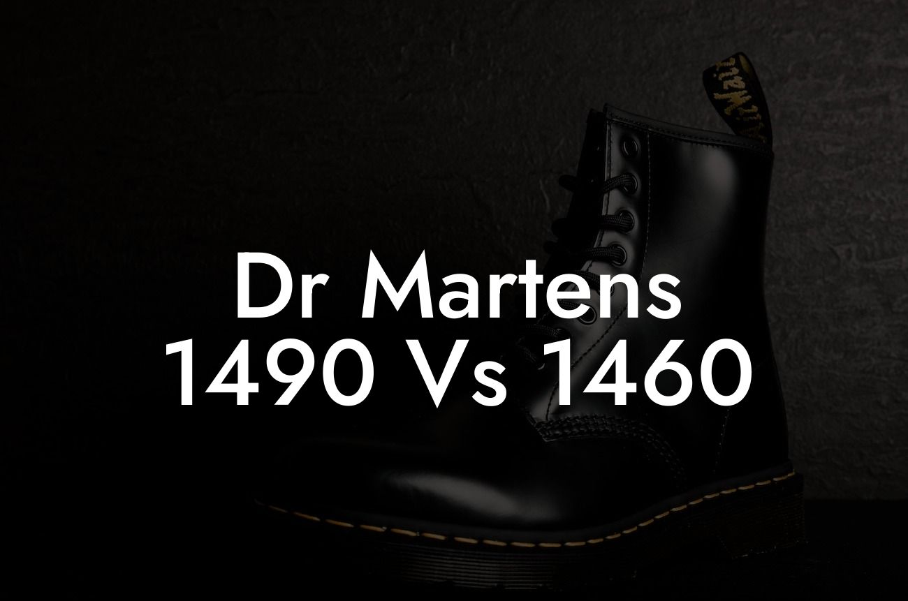 Dr Martens 1490 Vs 1460