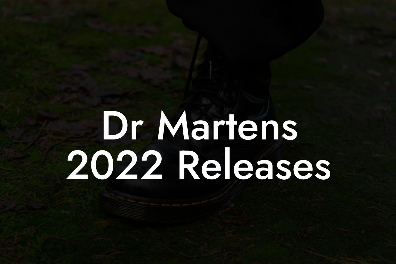 Dr Martens 2022 Releases