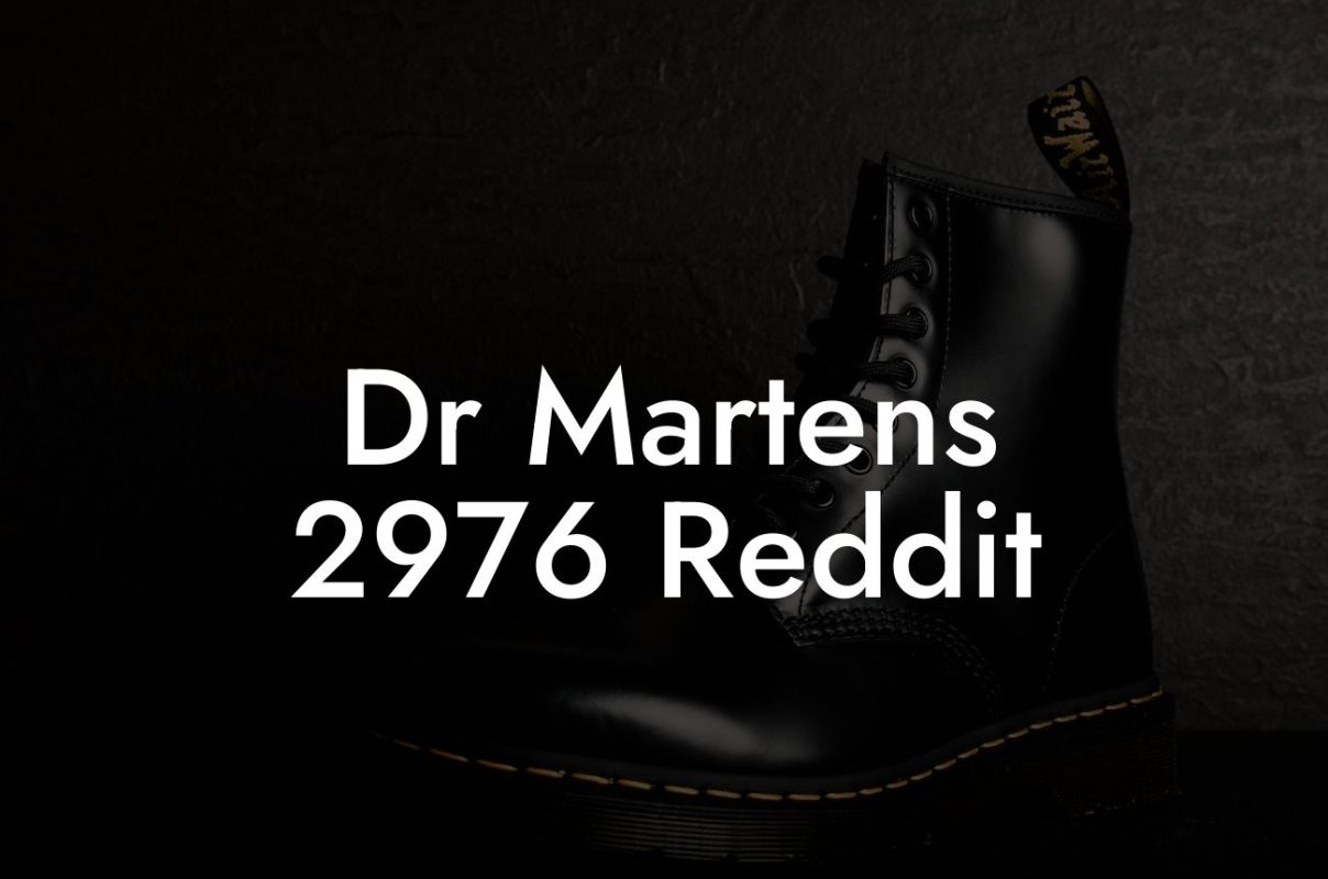 Dr Martens 2976 Reddit