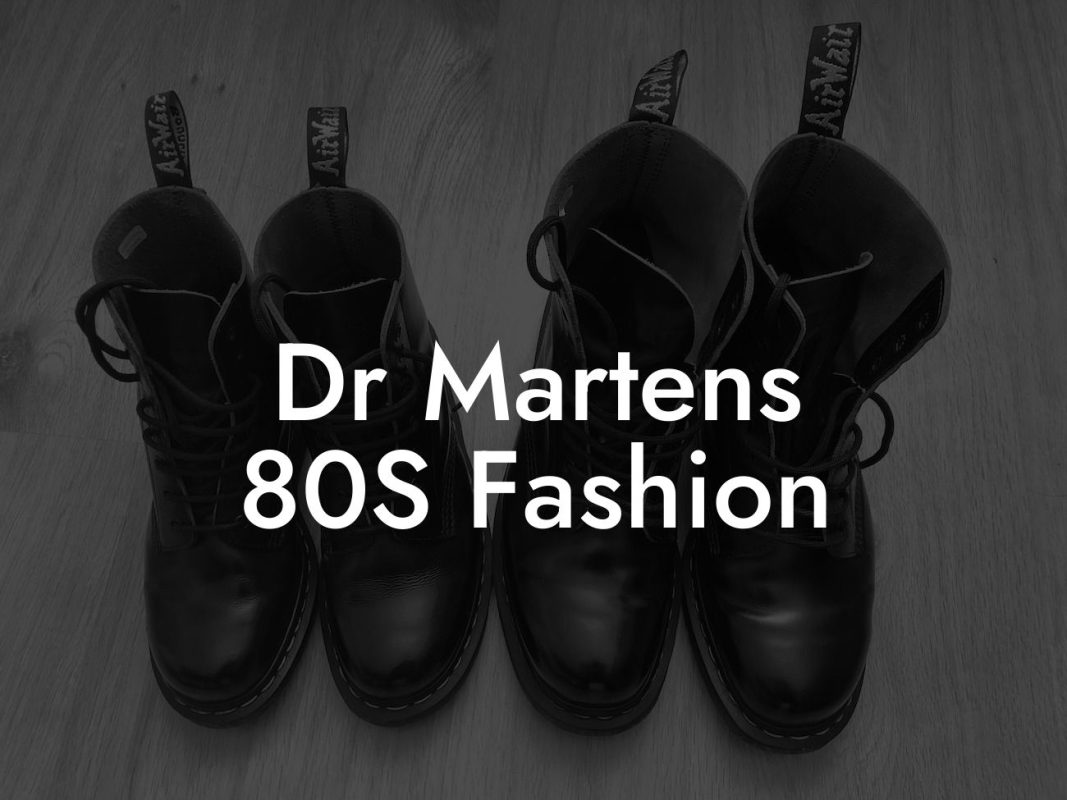 Dr Martens 80S Fashion