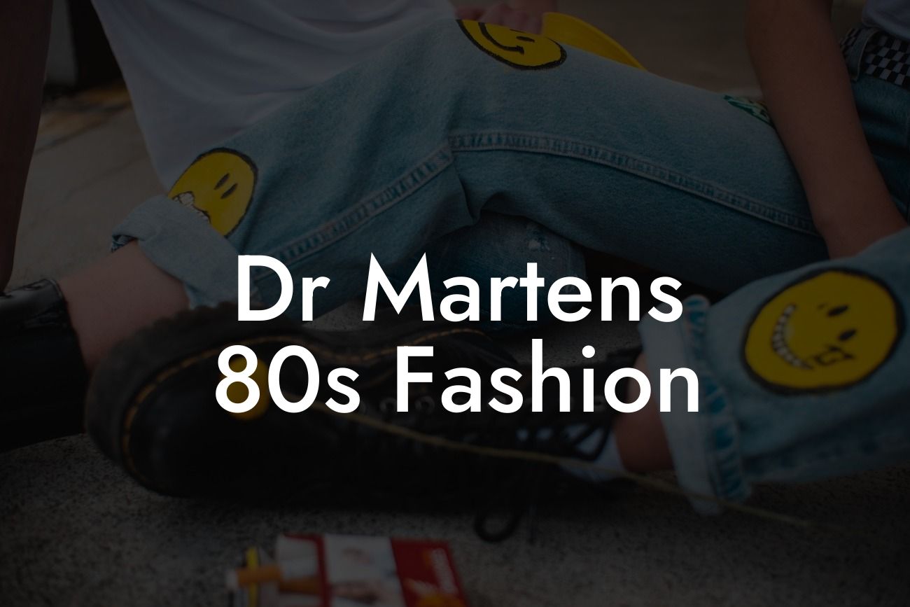 Dr Martens 80s Fashion