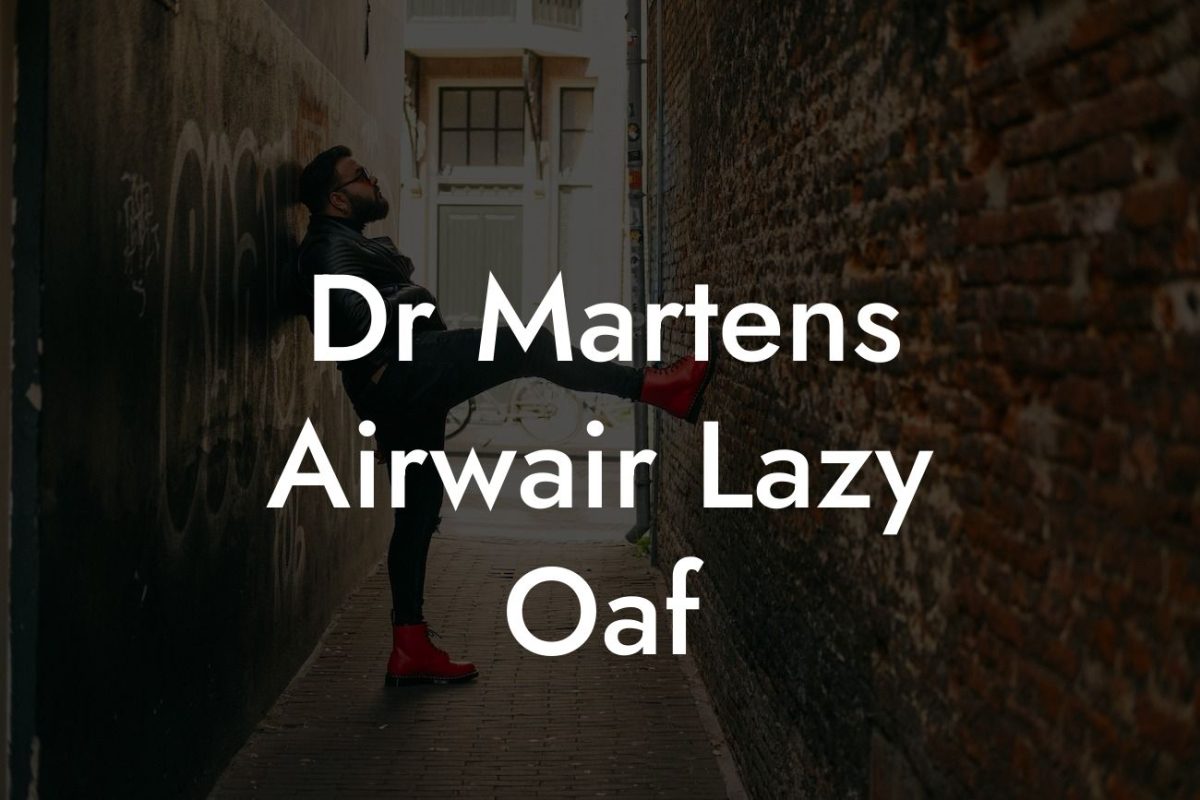 Dr Martens Airwair Lazy Oaf