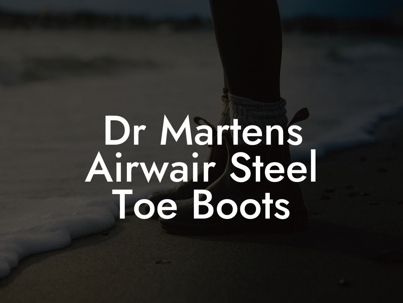 Dr Martens Airwair Steel Toe Boots