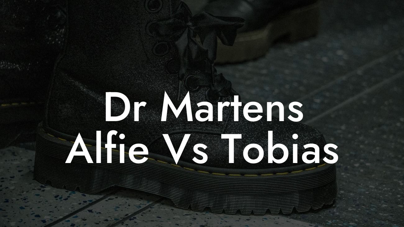 Dr Martens Alfie Vs Tobias