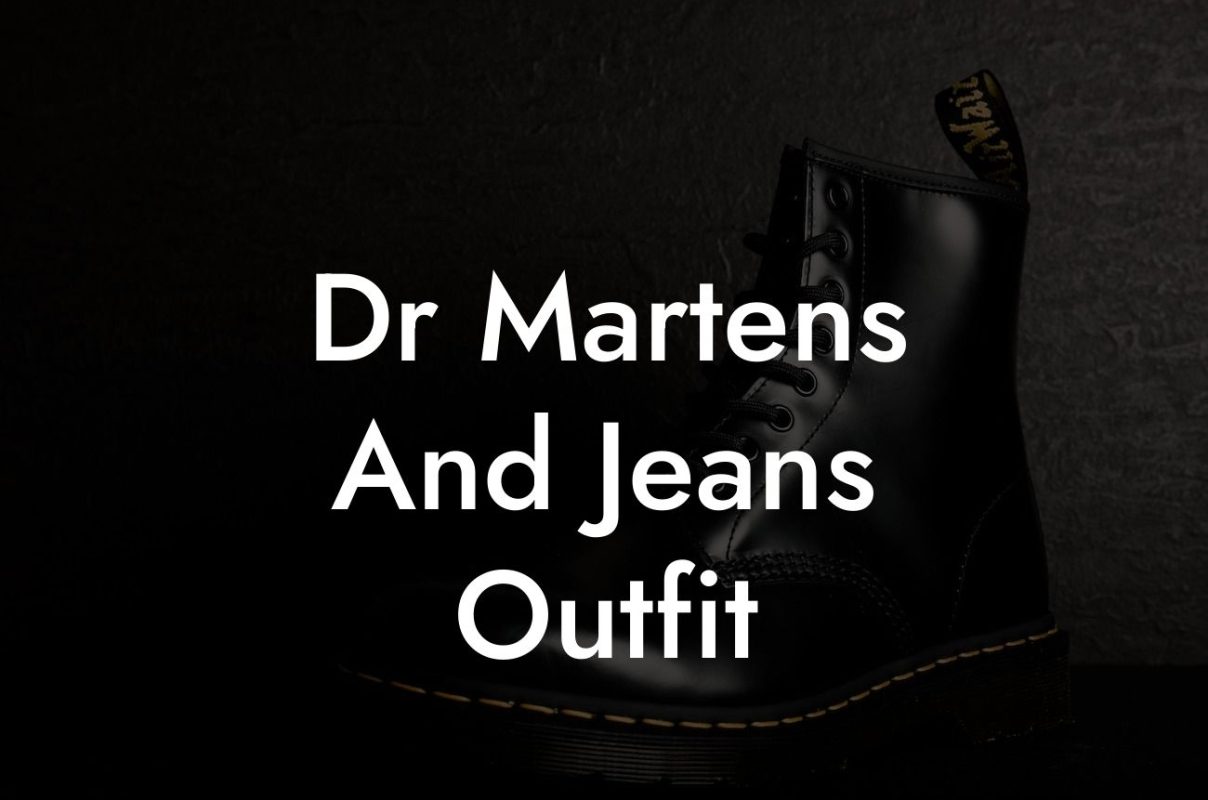 Dr Martens And Jeans Outfit