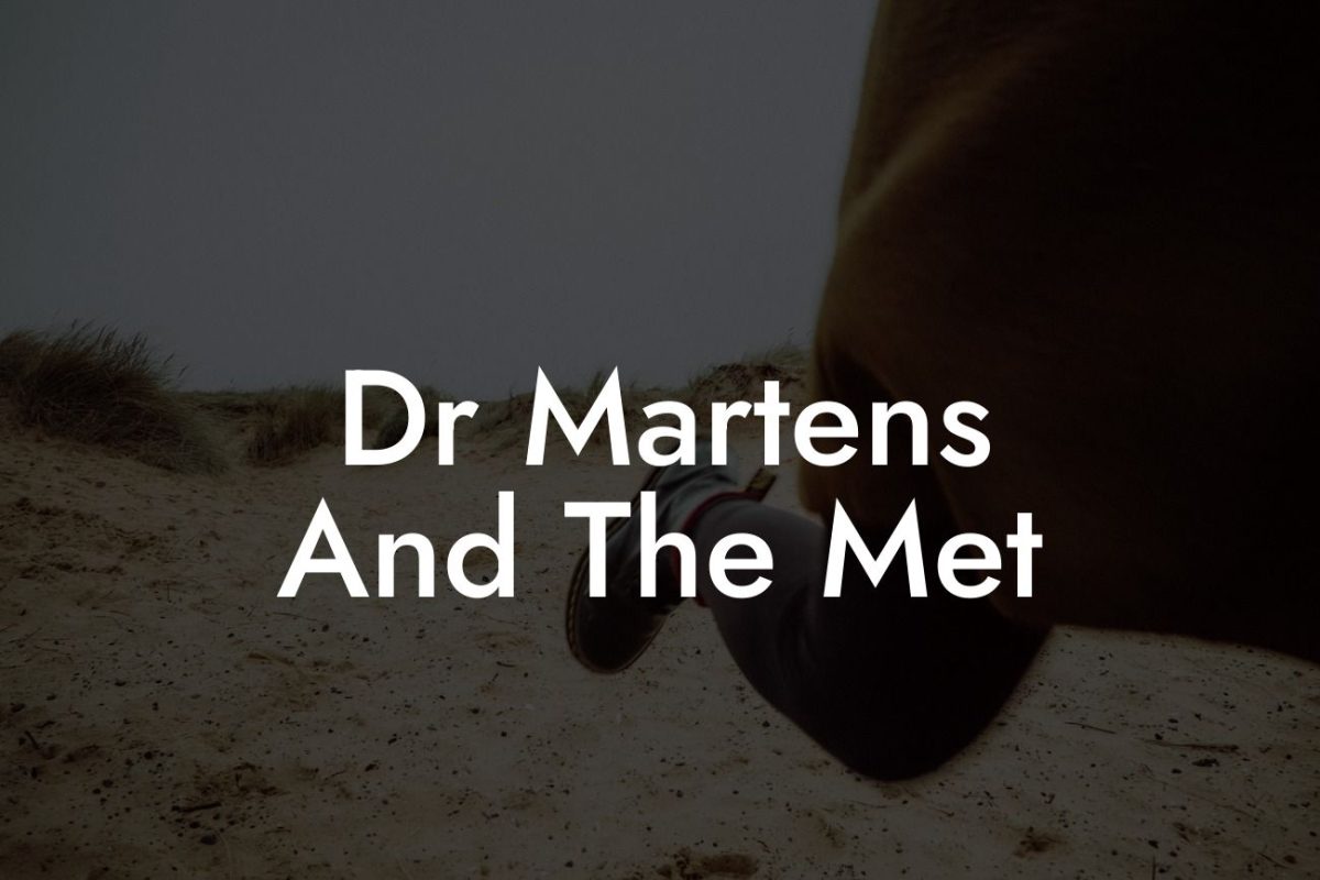 Dr Martens And The Met