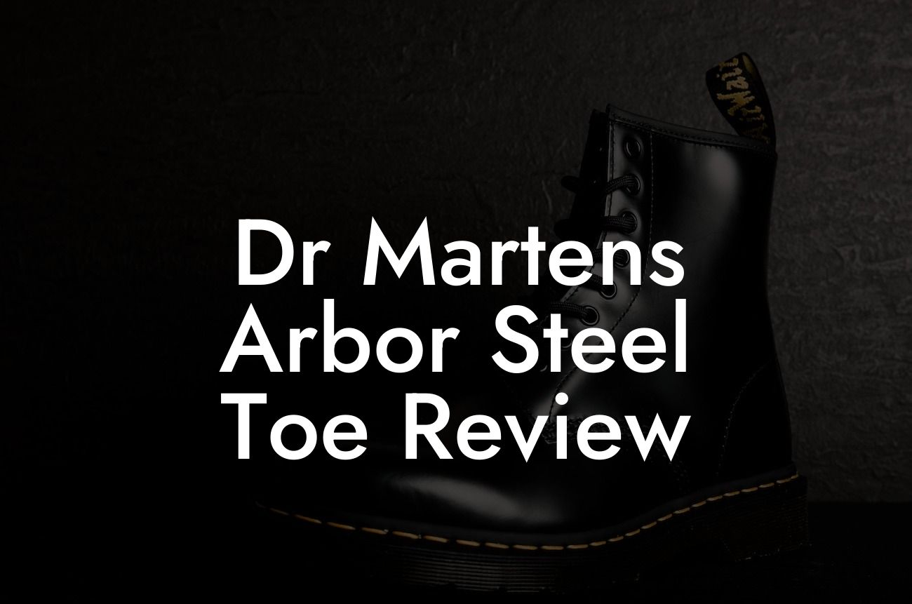 Dr Martens Arbor Steel Toe Review