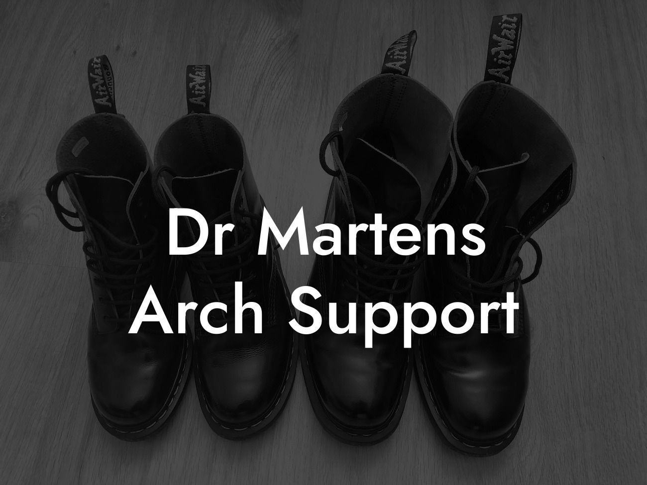 Dr Martens Arch Support