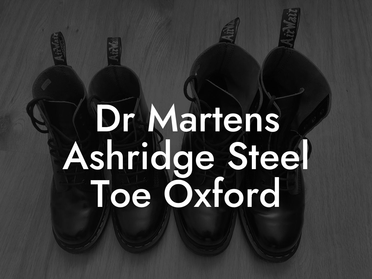 Dr Martens Ashridge Steel Toe Oxford