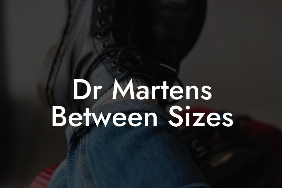 Dr Martens Between Sizes