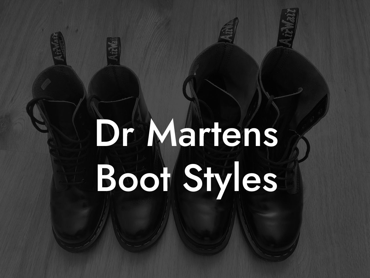 Dr Martens Boot Styles