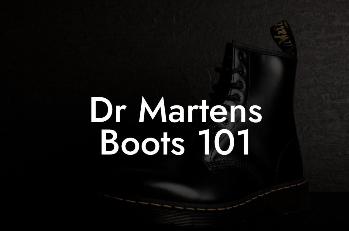 Dr Martens Boots 101