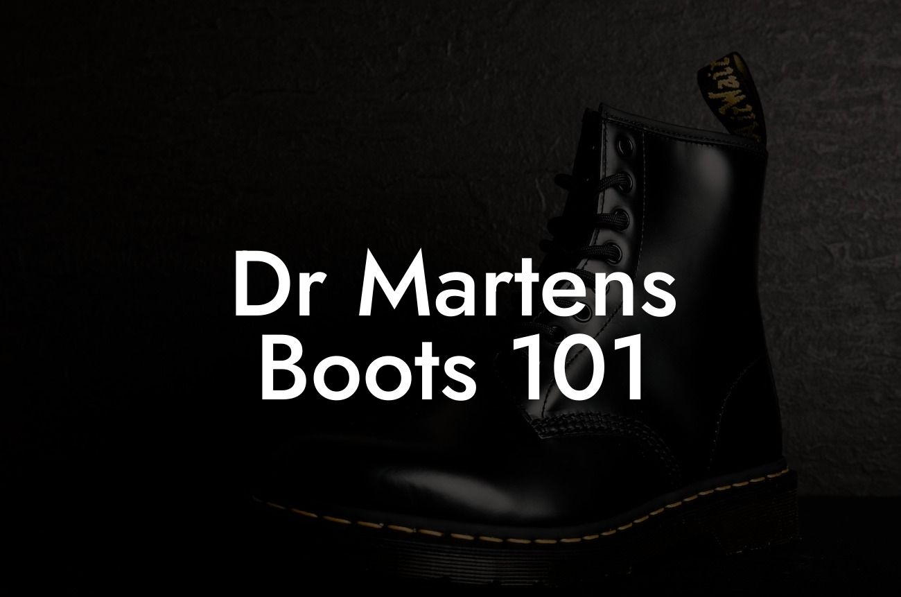 Dr Martens Boots 101