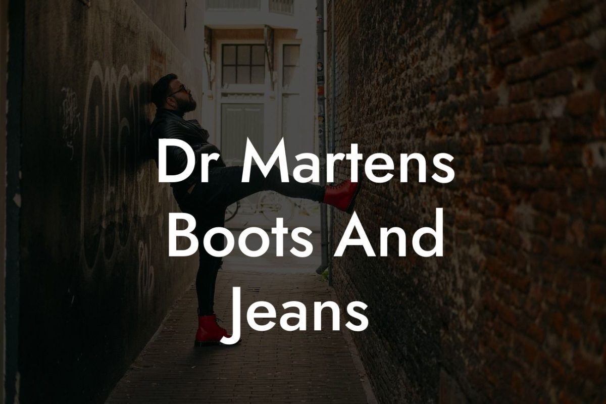 Dr Martens Boots And Jeans