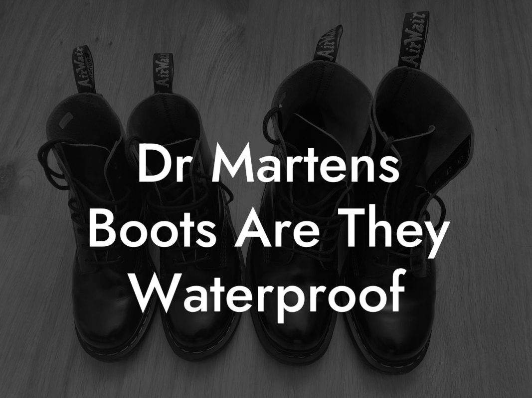 Dr Martens Boots Are They Waterproof