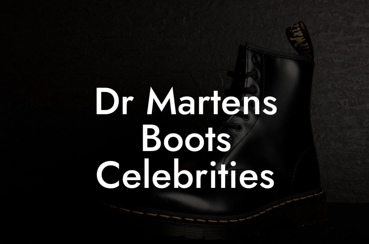 Dr Martens Boots Celebrities