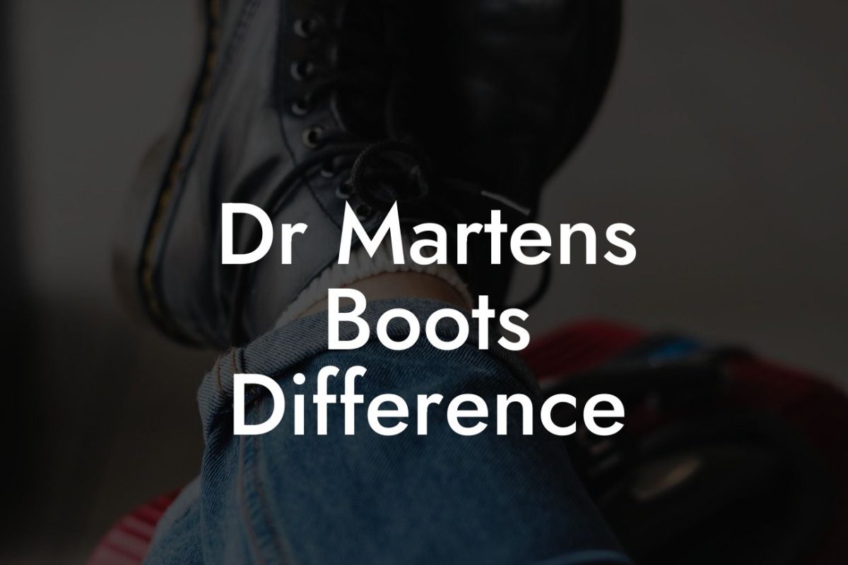 Dr Martens Boots Difference