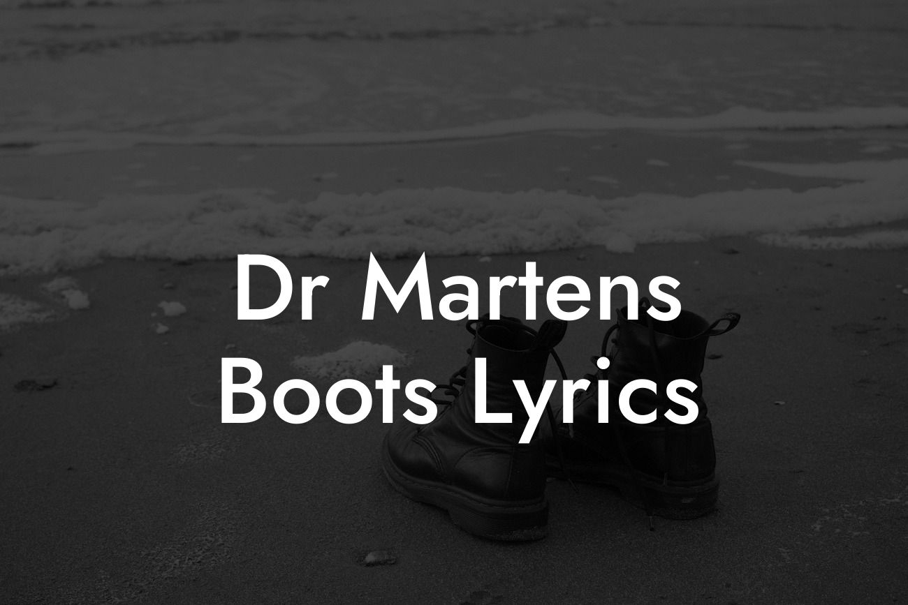 Dr Martens Boots Lyrics