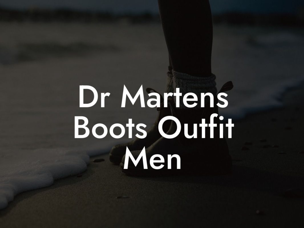 Dr Martens Boots Outfit Men