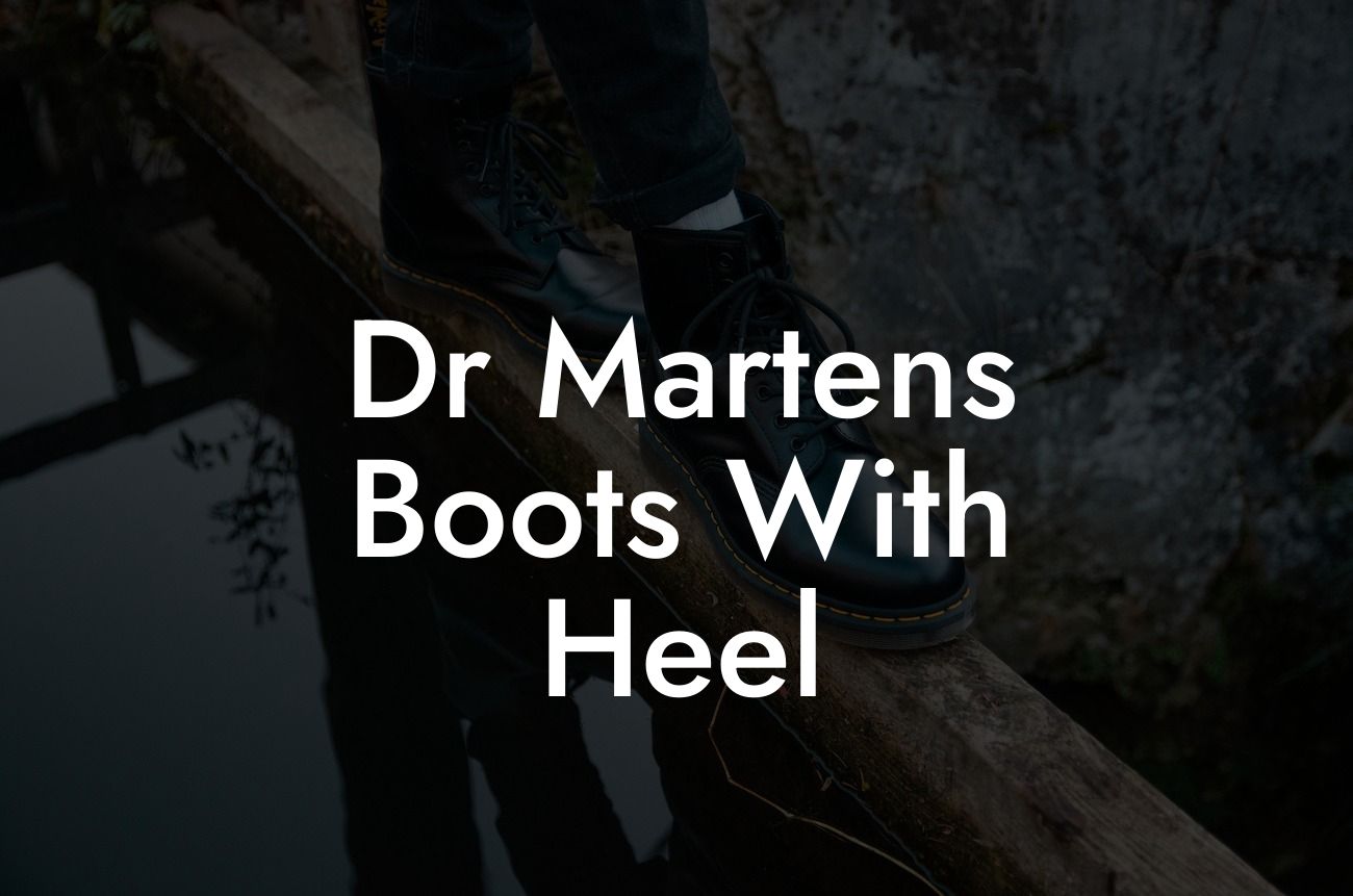 Dr Martens Boots With Heel