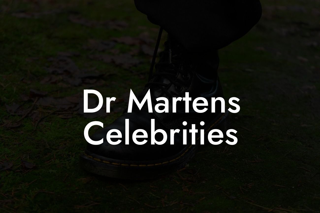 Dr Martens Celebrities