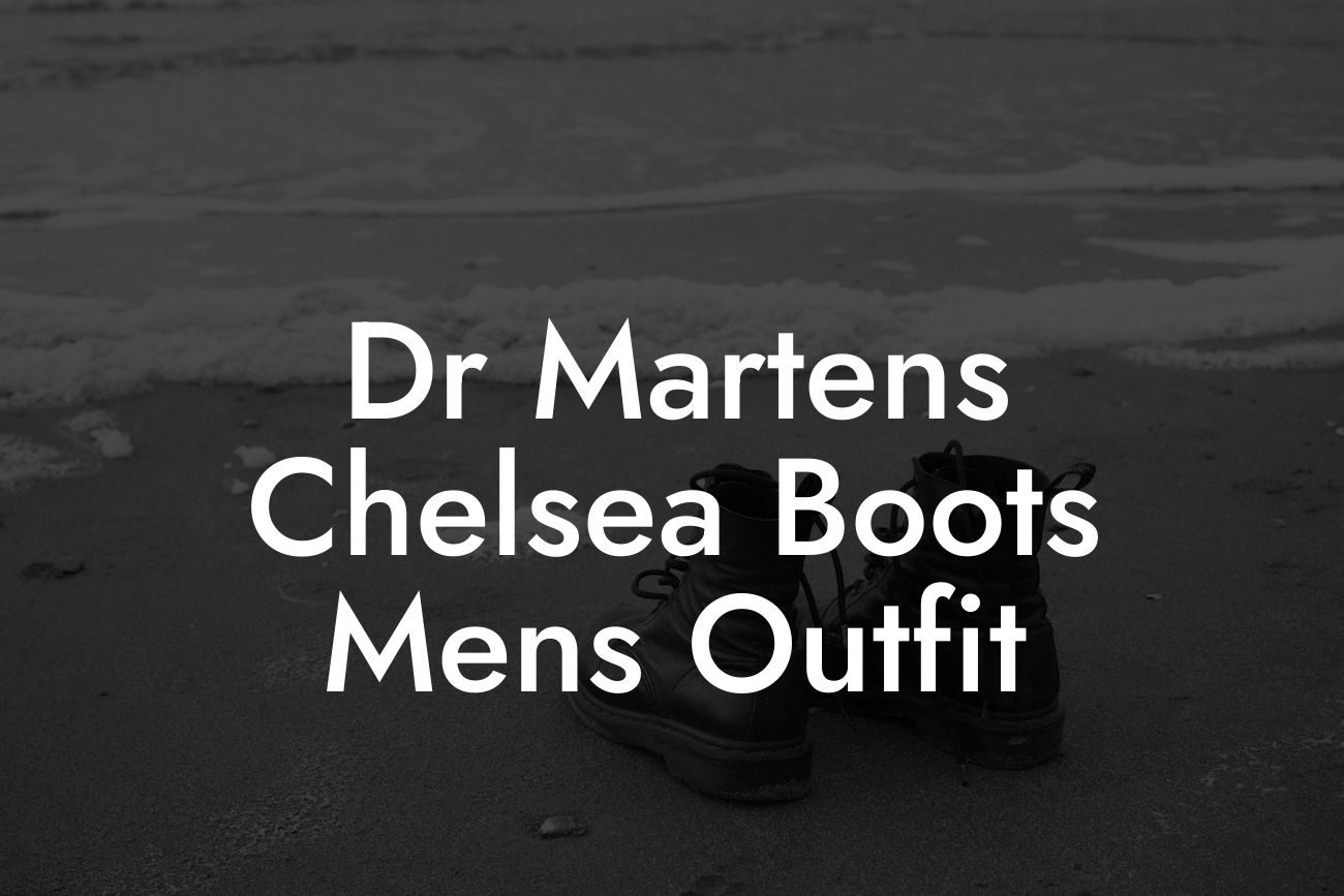 Dr Martens Chelsea Boots Mens Outfit