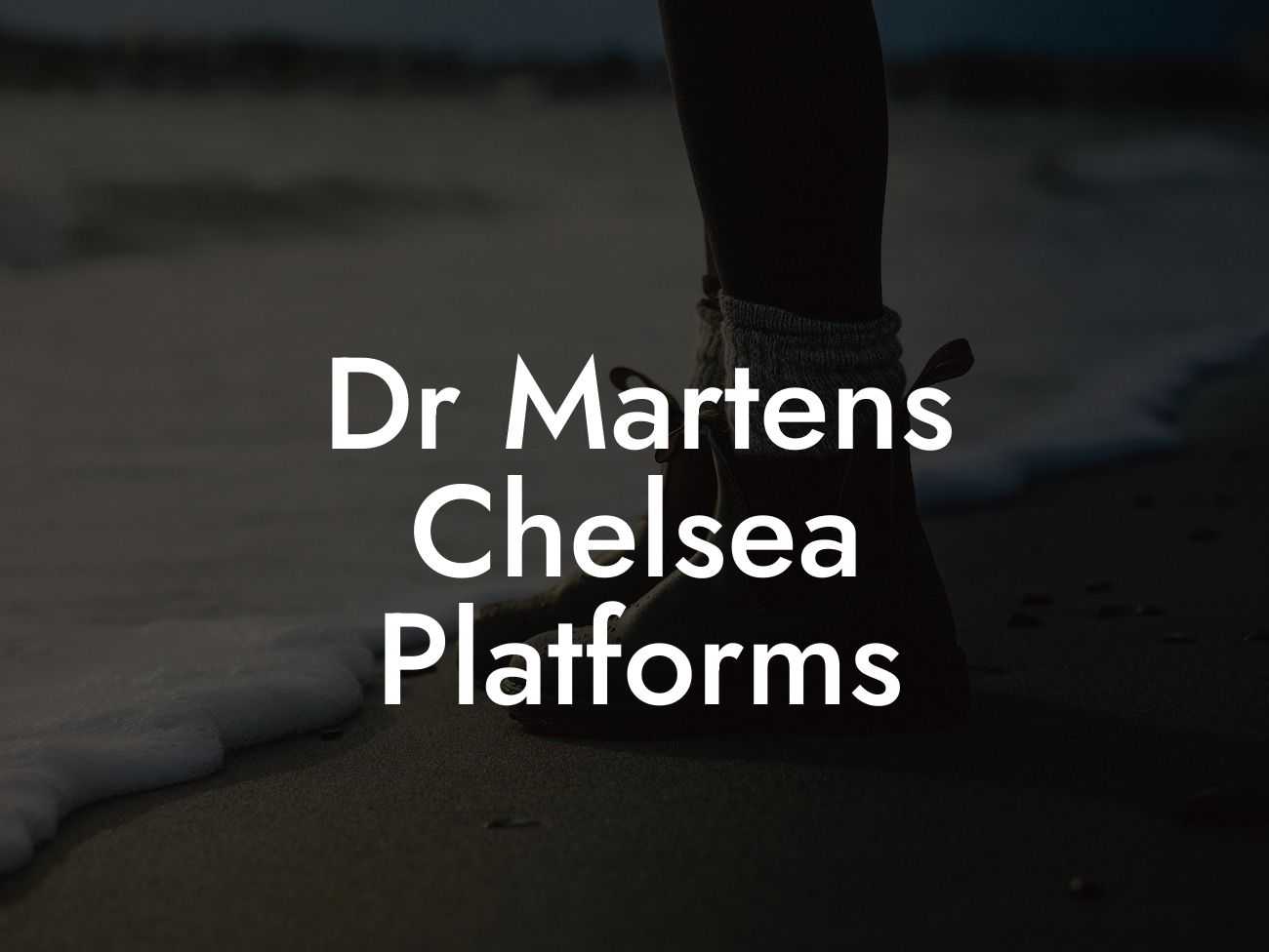 Dr Martens Chelsea Platforms