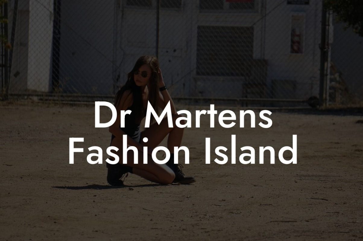 Dr Martens Fashion Island