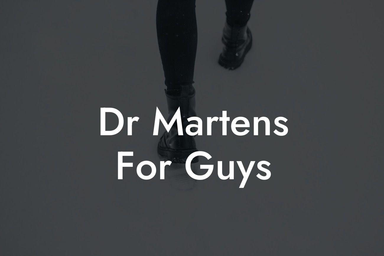 Dr Martens For Guys