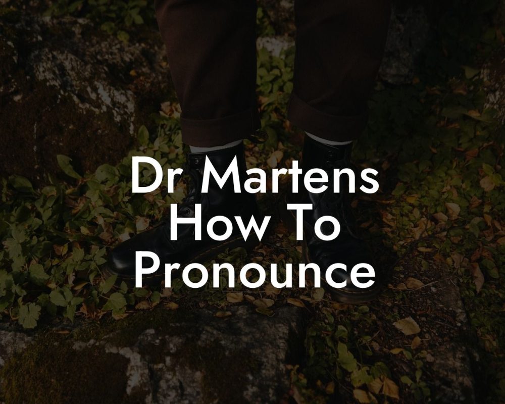 Dr Martens How To Pronounce