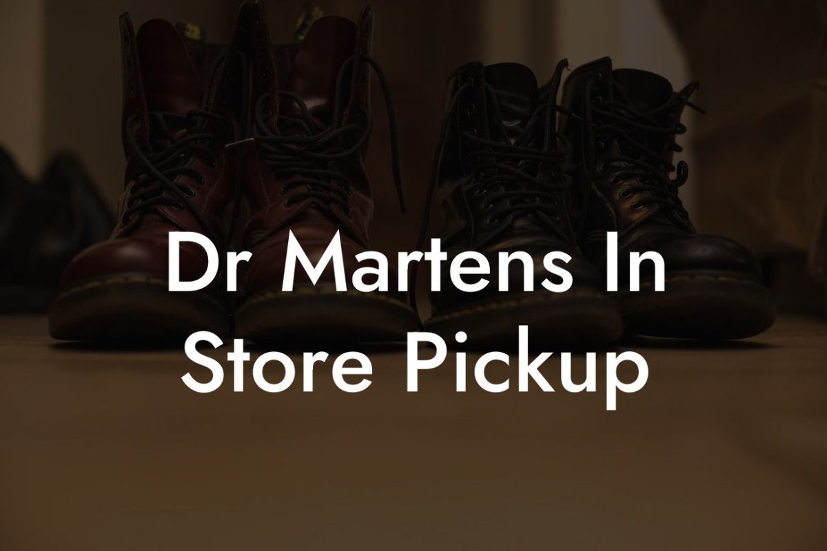 Dr Martens In Store Pickup