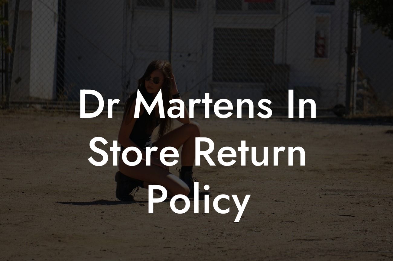 Dr Martens In Store Return Policy