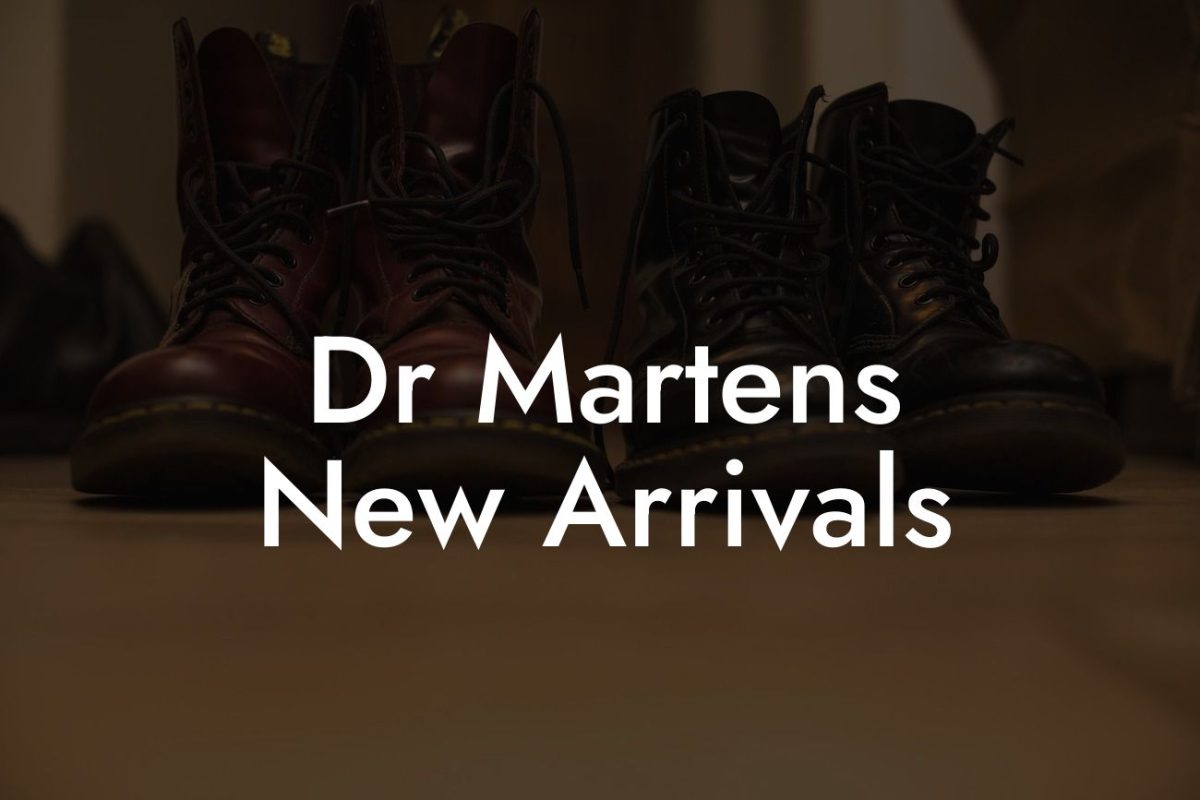 Dr Martens New Arrivals