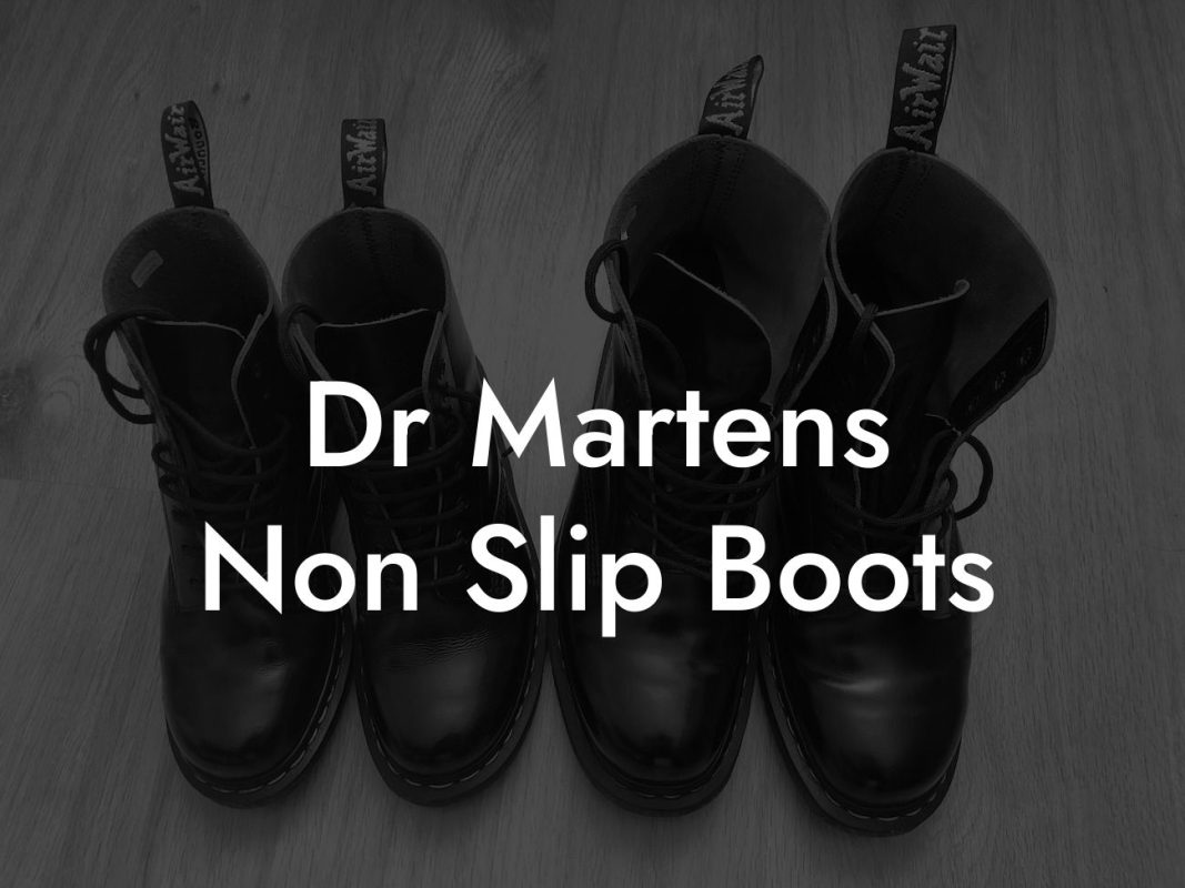 Dr Martens Non Slip Boots