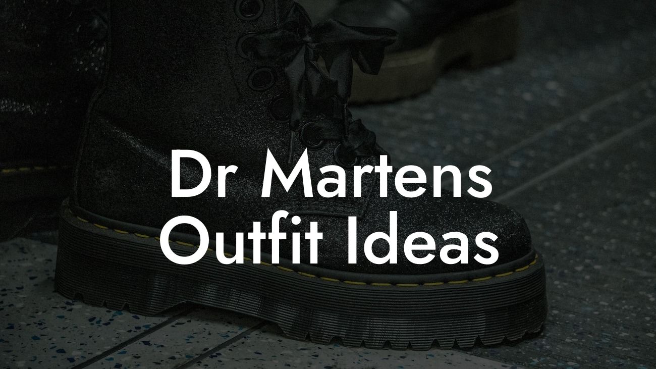 Dr Martens Outfit Ideas