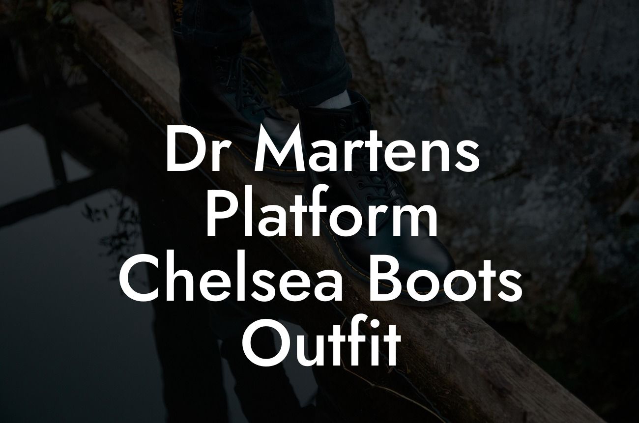 Dr Martens Platform Chelsea Boots Outfit