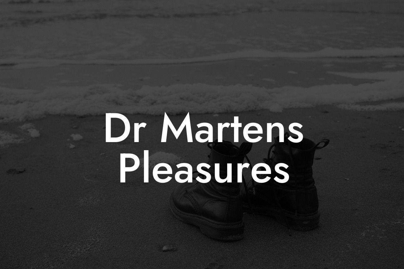 Dr Martens Pleasures