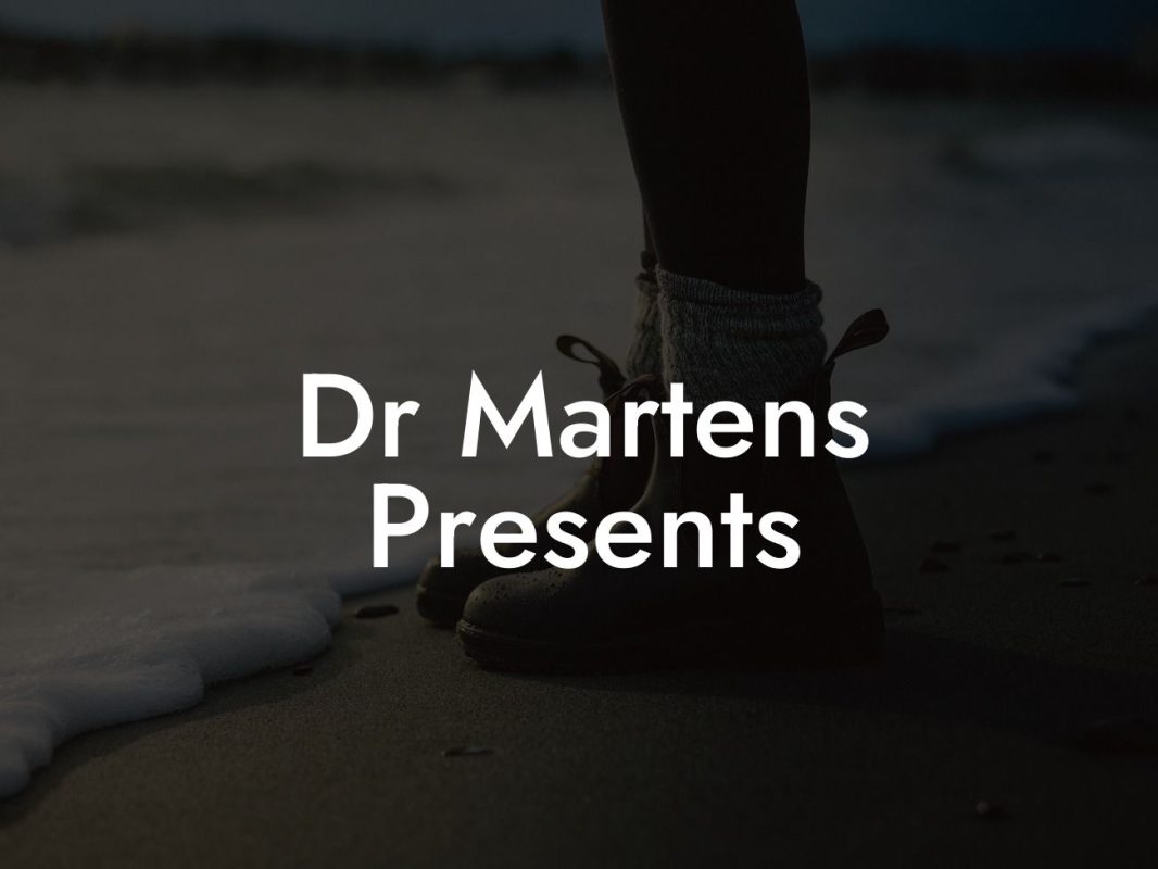 Dr Martens Presents